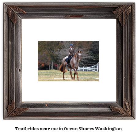 trail rides near me in Ocean Shores, Washington